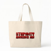 stupidity amuses me canvas bags