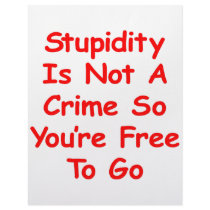 Stupidity Is Not A Crime So You're Free To Go Customized Letterhead