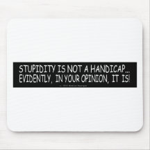 STUPIDITY MOUSE PADS