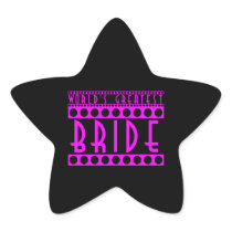 Stylish Chic Brides Gifts World's Greatest Bride Star Sticker