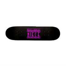 Stylish Chic Nieces : World's Greatest Niece Custom Skate Board
