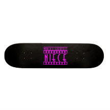 Stylish Chic Nieces : World's Greatest Niece Skateboard