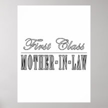 Stylish Elegant Gifts : First Class Mother in Law Posters
