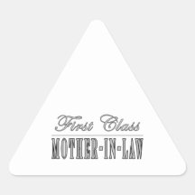 Stylish Elegant Gifts : First Class Mother in Law Triangle Sticker