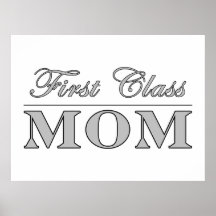 Stylish Elegant Gifts for Moms : First Class Mom Poster