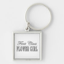 Stylish Funny Gifts : First Class Flower Girl Key Chains