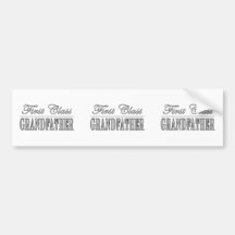 Stylish Grandfathers Gifts First Class Grandfather Bumper Stickers