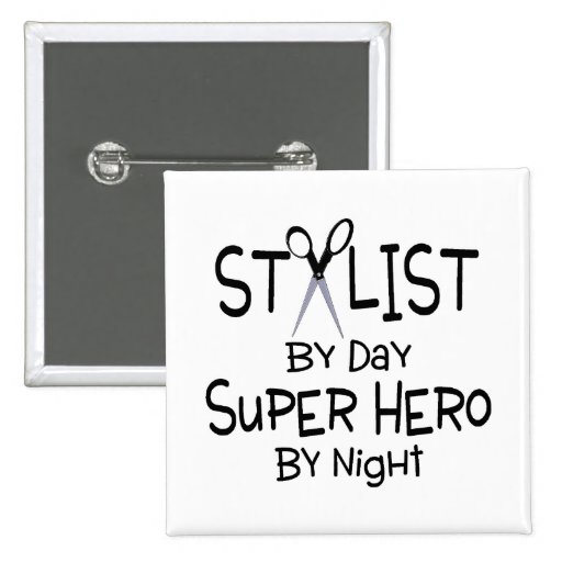 Stylist By Day Super Hero By Night Pinback Buttons