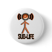 SUB LIFE PINBACK BUTTONS