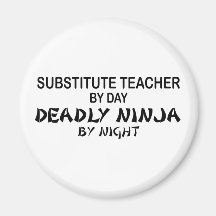 Substitute Teacher Deadly Ninja Refrigerator Magnets