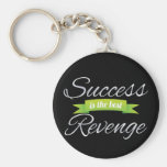 Success is the Best Revenge Green Key Chain