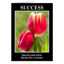 Success rhymes with stress for a reason cards