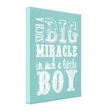 Such a big miracle is such a little boy gallery wrap canvas
