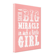 Such a big miracle is such a little girl stretched canvas prints