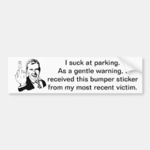 Suck at Parking Bumper Sticker