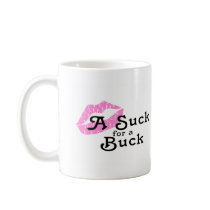 Suck For A Buck Mugs