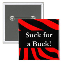 Suck for a Buck Pinback Button