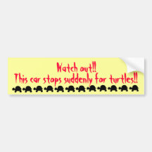 Suddenly stop for turtles bumper sticker