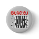 Sudoku is for Squares Pinback Button