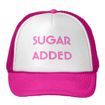 SUGAR ADDED HAT
