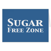 Sugar Free Zone Gifts Greeting Card