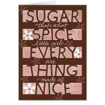 Sugar Spice and Everything Nice Greeting Cards