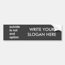 suicide is not an option bumper stickers