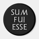 sum fui esse Latein latin Fridge Magnet