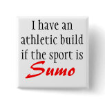 Sumo build botton pinback button