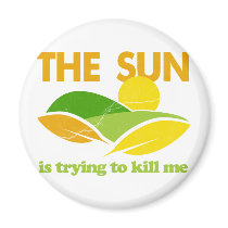 Sun Trying To Kill Me