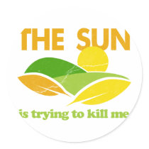 Sun Trying To Kill Me