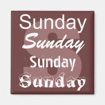 Sunday Day of the Week Magnet