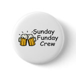 Sunday Funday Crew (Beer) Buttons