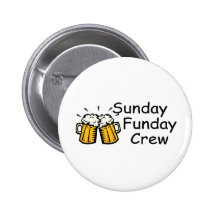 Sunday Funday Crew Beer Button