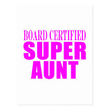 Super Aunts : Pink Board Certified Super Aunt Post Cards