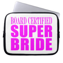 Super Brides : Board Certified Super Bride Laptop Sleeve