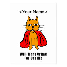 Super Cat Fight Crime For Catnip ( add your name ) Postcard