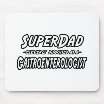 Super Dad...Gastroenterologist