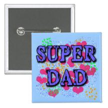 Super Dad Tshirts, Hoodies, Mugs, Gifts Pinback Buttons