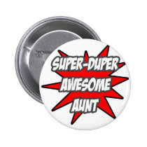 Super Duper Awesome Aunt buttons