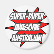 Super Duper Awesome Australian Magnet