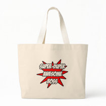 Super Duper Awesome Boss Bags