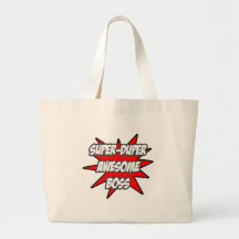 Super Duper Awesome Boss Bags
