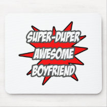 Super Duper Awesome Boyfriend