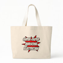 Super Duper Awesome Electrician Canvas Bags