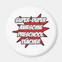 Super Duper Awesome Preschool Teacher Refrigerator Magnet