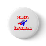 Super Endocrinologist Pinback Buttons