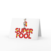 Super Fool Gifts For Him Greeting Cards