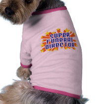 Super Funeral Director Dog T Shirt