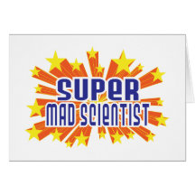 Super Mad Scientist Greeting Card
